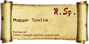 Magyar Szelim névjegykártya
